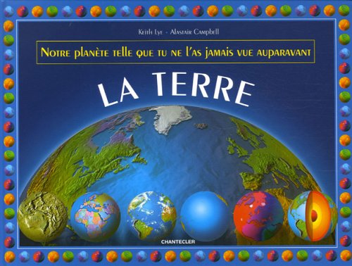 Stock image for La Terre : Notre plante telle que tu ne l'as jamais vue auparavant for sale by Ammareal