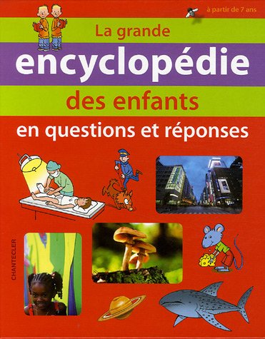 Stock image for La grande encyclopdie des enfants : En questions et rponses for sale by Ammareal