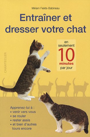Stock image for Entraner et dresser votre chat for sale by medimops