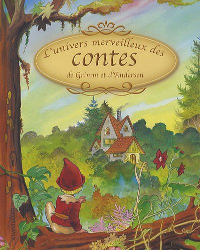 Stock image for L'univers Merveilleux Des Contes De Grimm Et D'andersen for sale by RECYCLIVRE