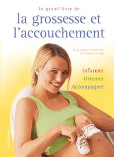 Stock image for Le grand livre de la grossesse et l'accouchement for sale by Ammareal