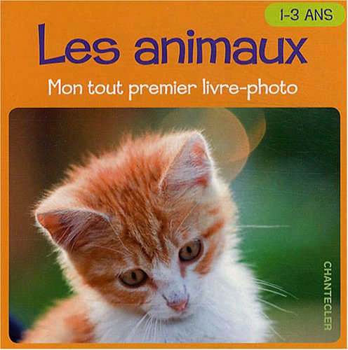 9782803448203: Mon tout premier livre-photo - Les animaux (1-3 a.): Mon tout premier livre-photo