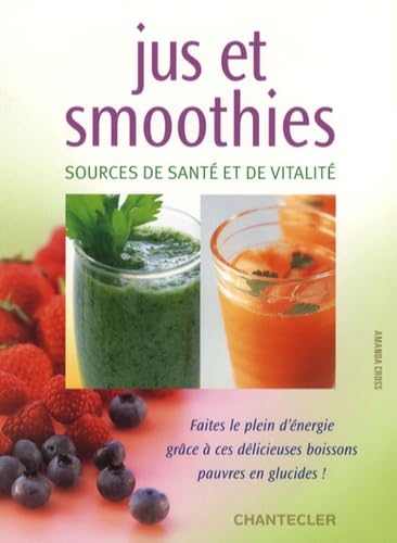 jus et smoothies (9782803448241) by Amanda Cross