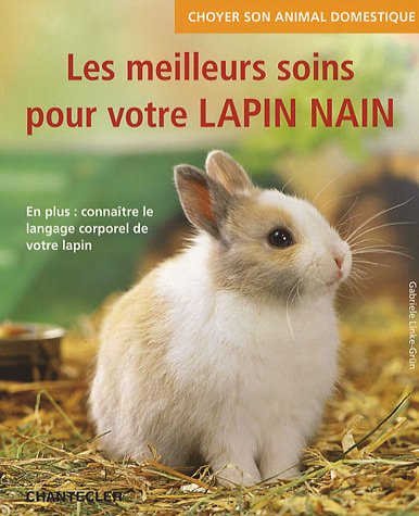 Beispielbild fr Les meilleurs soins pour votre lapin nain zum Verkauf von medimops