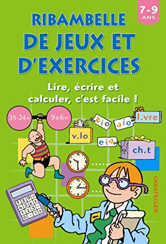 Stock image for Ribambelle de jeux et d'exercices : Lire, crire et calculer, c'est facile ! 7-9 ans for sale by Ammareal