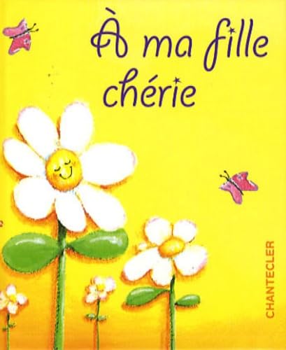 A ma fille chÃ©rie (9782803449507) by Collectif,; Collectif