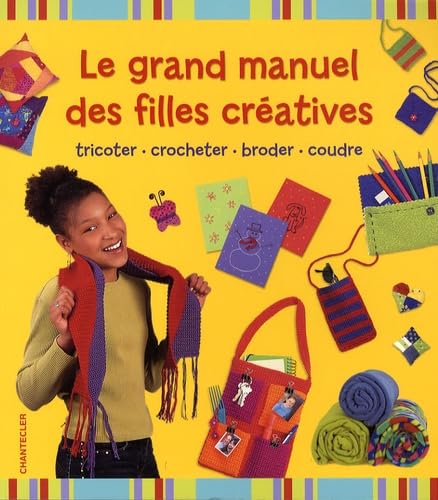 Le grand manuel des filles creatives (9782803450343) by Jane Kurisu