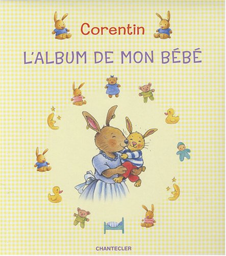 Beispielbild fr Corentin - l'Album de Mon Bebe zum Verkauf von Ammareal