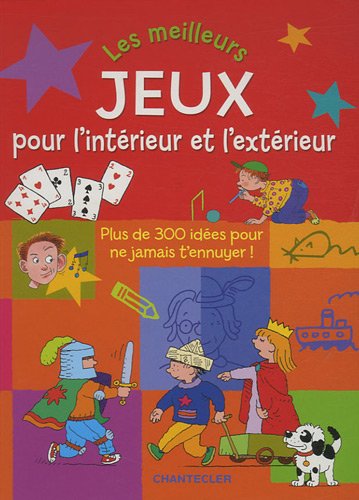 Beispielbild fr Les meilleurs jeux pour l'intrieur et l'extrieur zum Verkauf von Ammareal