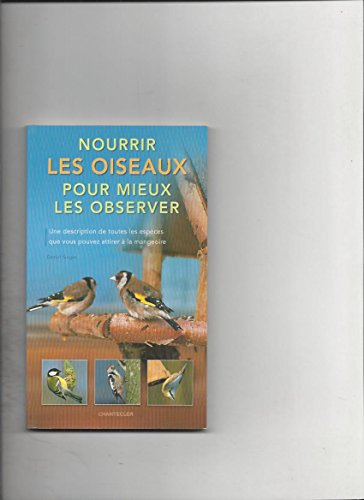 Beispielbild fr Nourrir les Oiseaux pour Mieux les Observer zum Verkauf von medimops