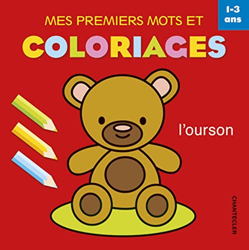 Stock image for Mes premiers mots et coloriages (1-3 a.): L'Ourson for sale by AwesomeBooks