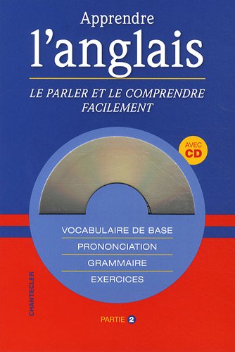 Stock image for Apprendre langlais (avec cd) (partie 2): Vocabulaire de base - Prononciation - Grammaire - Exercices for sale by Reuseabook