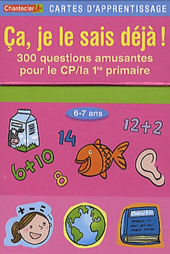 9782803452118: Ca je le sais dj !: 300 questions amusantes pour le CP/la 1re primaire (Cartes d'apprentissage)
