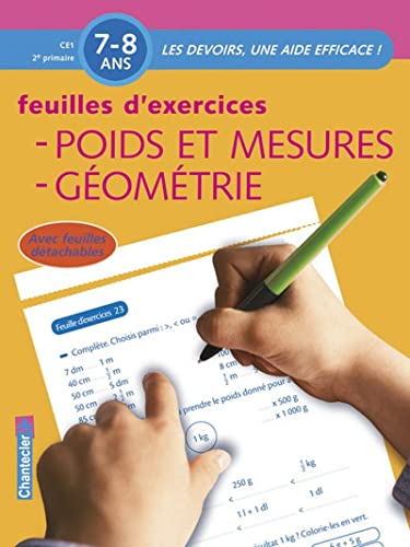 Stock image for Les devoirs - Feuilles d'ex. Poids et mesures, gomtrie (7-8 a.): Les devoirs, une aide efficace ! for sale by Revaluation Books