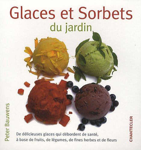 Beispielbild fr Glaces et sorbets du jardin zum Verkauf von Ammareal