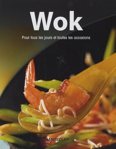 Imagen de archivo de Wok pour tous les jours et toutes les occasions a la venta por Ammareal