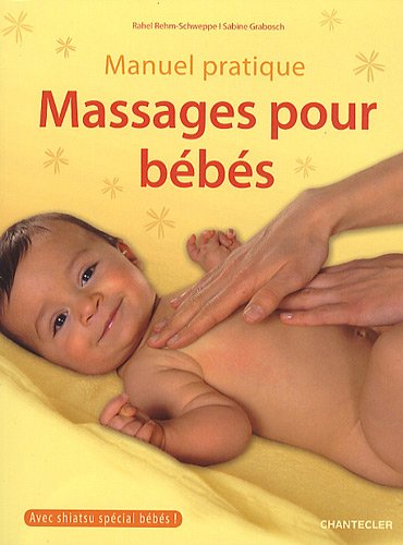 Stock image for manuel pratique massages pour bebes for sale by GF Books, Inc.