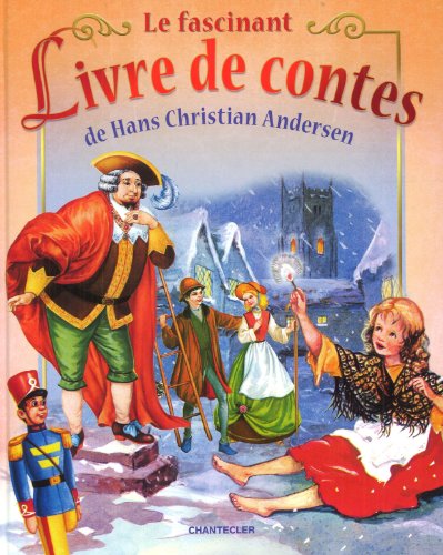 Beispielbild fr Le fascinant livre de contes de Hans Christian Andersen zum Verkauf von Ammareal