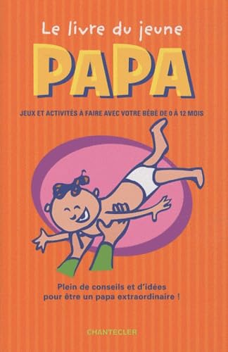 Beispielbild fr Le livre du jeune papa zum Verkauf von Ammareal