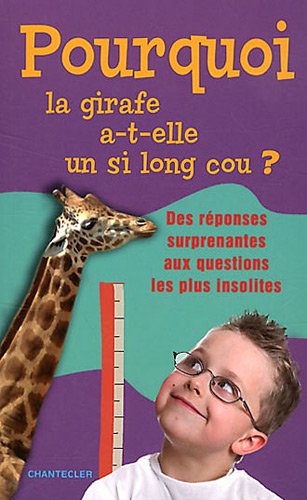 Beispielbild fr Pourquoi la girafe a-t-elle un si long cou ? zum Verkauf von Ammareal