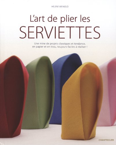Beispielbild fr L'art de plier les serviettes zum Verkauf von Ammareal