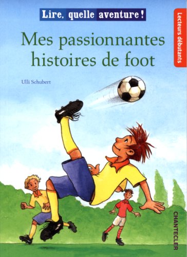 Stock image for Mes passionnantes histoires de foot for sale by Ammareal