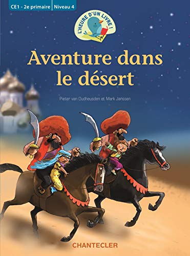 Beispielbild fr Aventure dans le dsert (CE1 - 2E PRIMAIRE NIVEAU 4) zum Verkauf von Ammareal