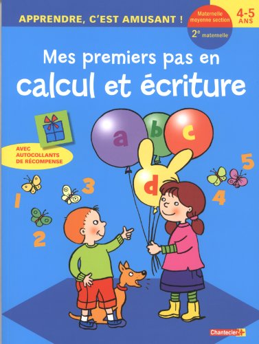 9782803454891: Mes premiers pas en calcul et criture: Maternelle moyenne section, 4-5 ans