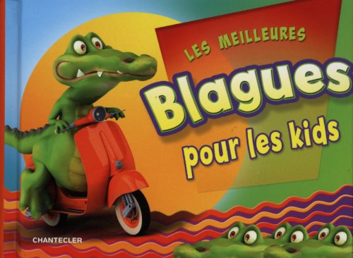 Beispielbild fr Les Meilleures Blagues Pour Les Kids zum Verkauf von RECYCLIVRE