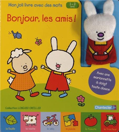 Beispielbild fr Bonjour, les amis! Mon joli livre avec des mots 1-3 ans Longues Oreilles zum Verkauf von medimops