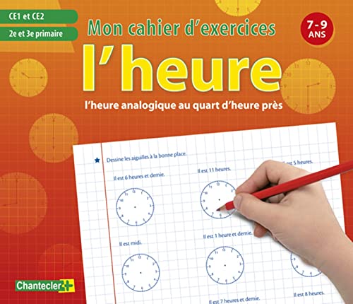 Stock image for Mon cahier d'exercices l'heure (7-9 a.) CE1 et CE2: Mon cahier d'exercices for sale by WorldofBooks