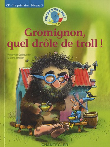 Stock image for Gromignon, quel drle de troll! L'heure d'un livre CP for sale by Ammareal