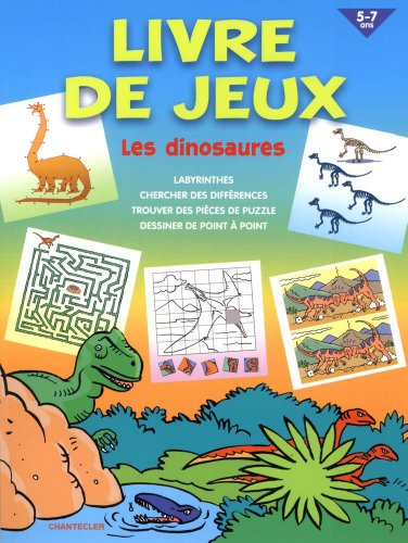 Beispielbild fr Livre de jeux 5-7 ans : Les dinosaures zum Verkauf von medimops