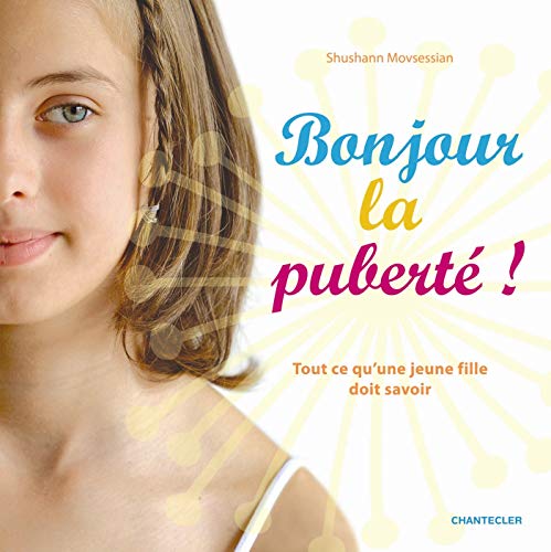 Beispielbild fr Bonjour la pubert ! : Tout ce qu'une jeune fille doit savoir zum Verkauf von medimops