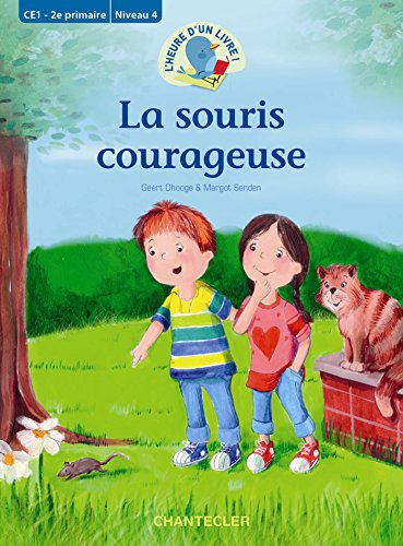 Beispielbild fr L'heure d'un livre! La souris courageuse (CE1 - 2e primaire Niveau 4) zum Verkauf von Ammareal