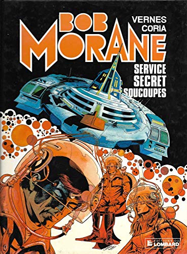 Stock image for Bob Morane, tome 12 : Service secret soucoupes for sale by medimops