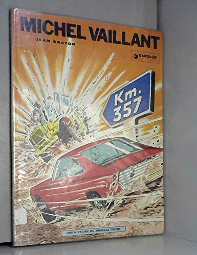 Beispielbild fr Michel Vaillant, tome 16 : Km. 357 zum Verkauf von medimops