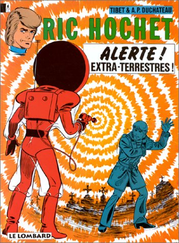 Stock image for Ric Hochet, tome 21 : Alerte, extra-terrestres ! for sale by medimops