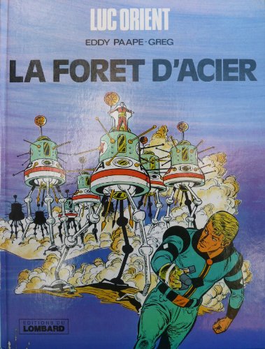 Beispielbild fr La fort d'acier [Reli] Greg et Paape Eddy zum Verkauf von Au bon livre