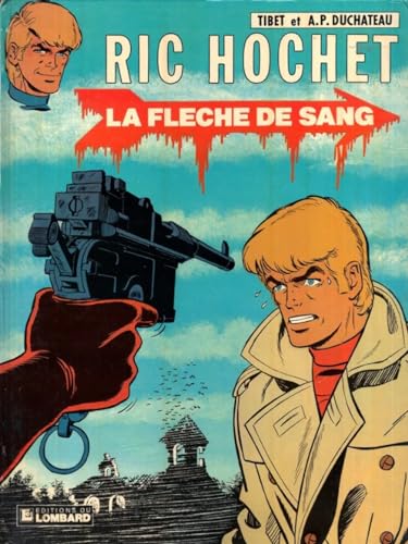 Beispielbild fr Ric Hochet, tome 36 : La Fl che de sang (RIC HOCHET, 36) (French Edition) zum Verkauf von HPB-Red