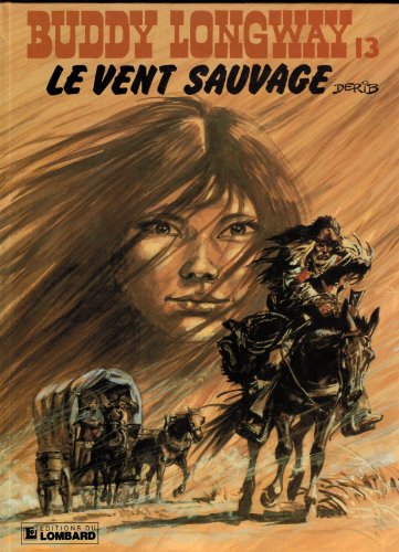 Stock image for Buddy Longway, tome 13 : Le vent sauvage for sale by Ammareal