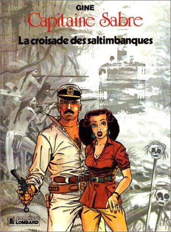 Capitaine Sabre- La croisade de saltimbaques.