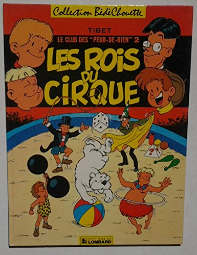 Beispielbild fr Les Rois du cirque : Une histoire du journal Tintin (Le Club des Peur-de-Rien) zum Verkauf von medimops