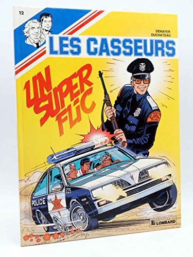 Imagen de archivo de Les casseurs, n 12 : Un super flic a la venta por medimops