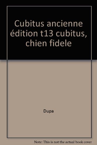 Stock image for CUBITUS TOME 13 : CHIEN FIDELE for sale by medimops