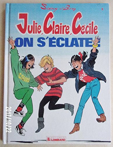 Beispielbild fr Julie, Claire, Ccile, tome 4 : On s'clate ! zum Verkauf von Ammareal