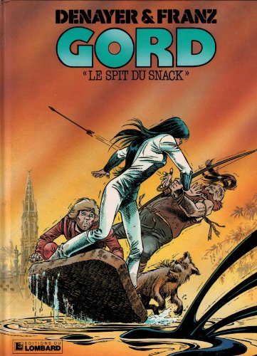 Imagen de archivo de Gord, tome 2: Le spit du snack a la venta por Ammareal