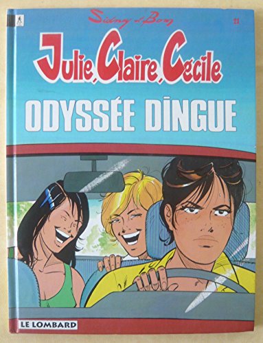 Beispielbild fr Julie, Claire, Ccile , n 11 : Odysse dingue zum Verkauf von Ammareal