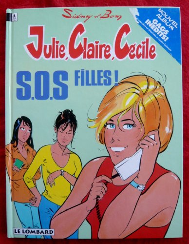 Beispielbild fr Julie, Caire, Ccile, tome 12 : S.O.S filles zum Verkauf von Ammareal