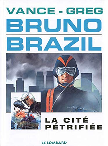 Stock image for Bruno Brazil. Vol. 4. La Cit Ptrifie for sale by RECYCLIVRE